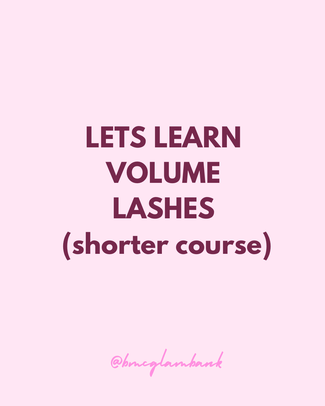LETS LEARN VOLUME LASHES - shorter course