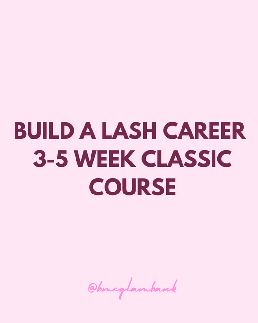 BUILD A CLASSIC LASH CAREER 3-5 WEEKS COURSE